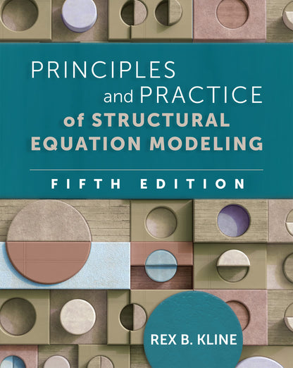 Principles and Practice of Structural Equation Modeling (Methodology in the Social Sciences Series) [Paperback] Kline, Rex B.