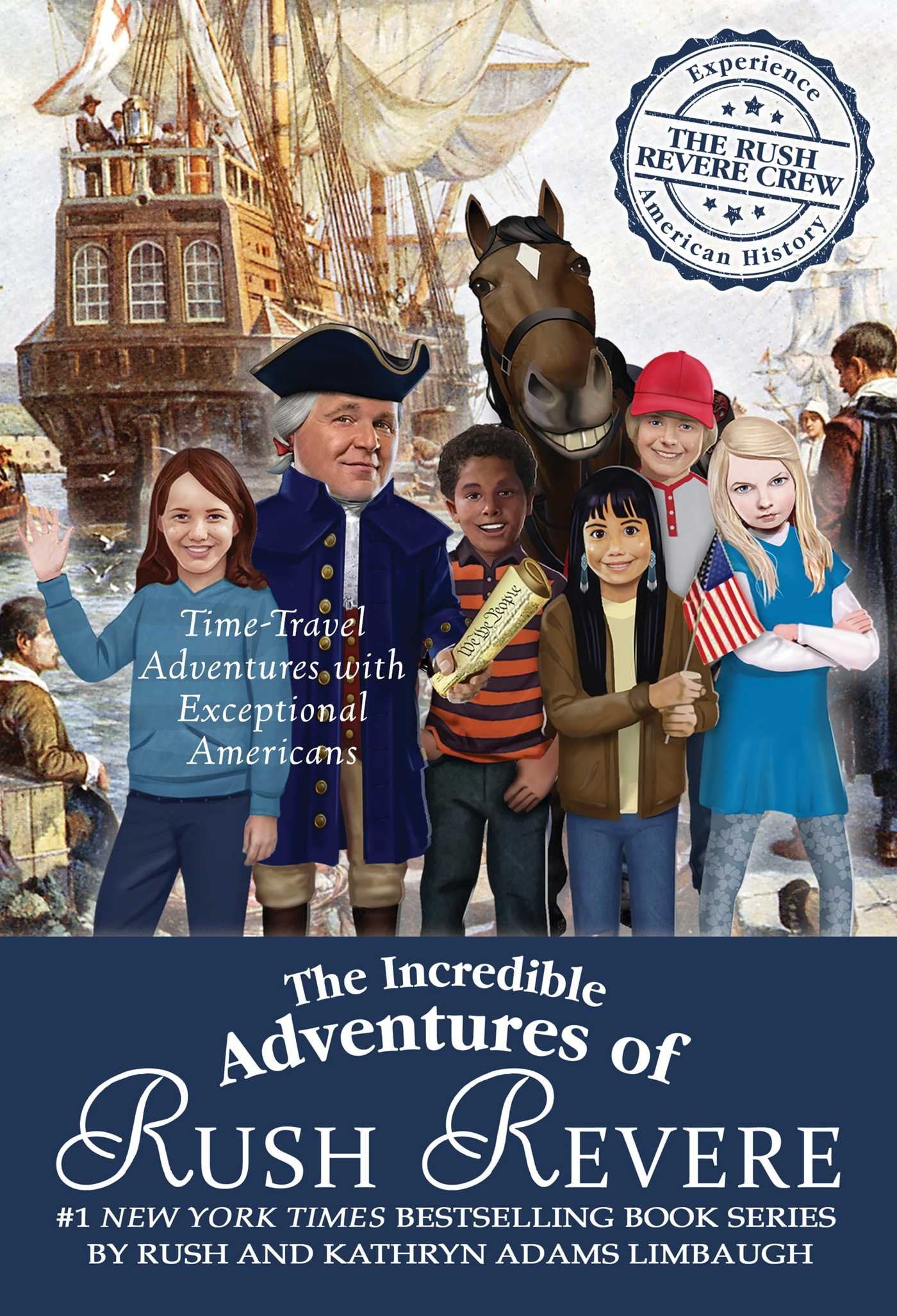 The Incredible Adventures of Rush Revere: Rush Revere and the Brave Pilgrims; Rush Revere and the First Patriots; Rush Revere and the American ... Banner; Rush Revere and the Presidency [Hardcover] Limbaugh, Rush