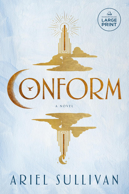 Conform: A Novel (The Reform Series) [Paperback] Sullivan, Ariel