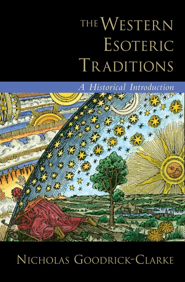 The Western Esoteric Traditions: A Historical Introduction (Hardcover)