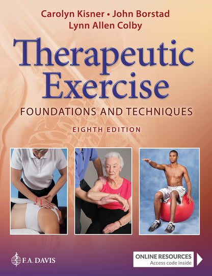 Therapeutic Exercise: Foundations and Techniques [Hardcover] Kisner, Carolyn; Colby, Lynn Allen; Borstad, John