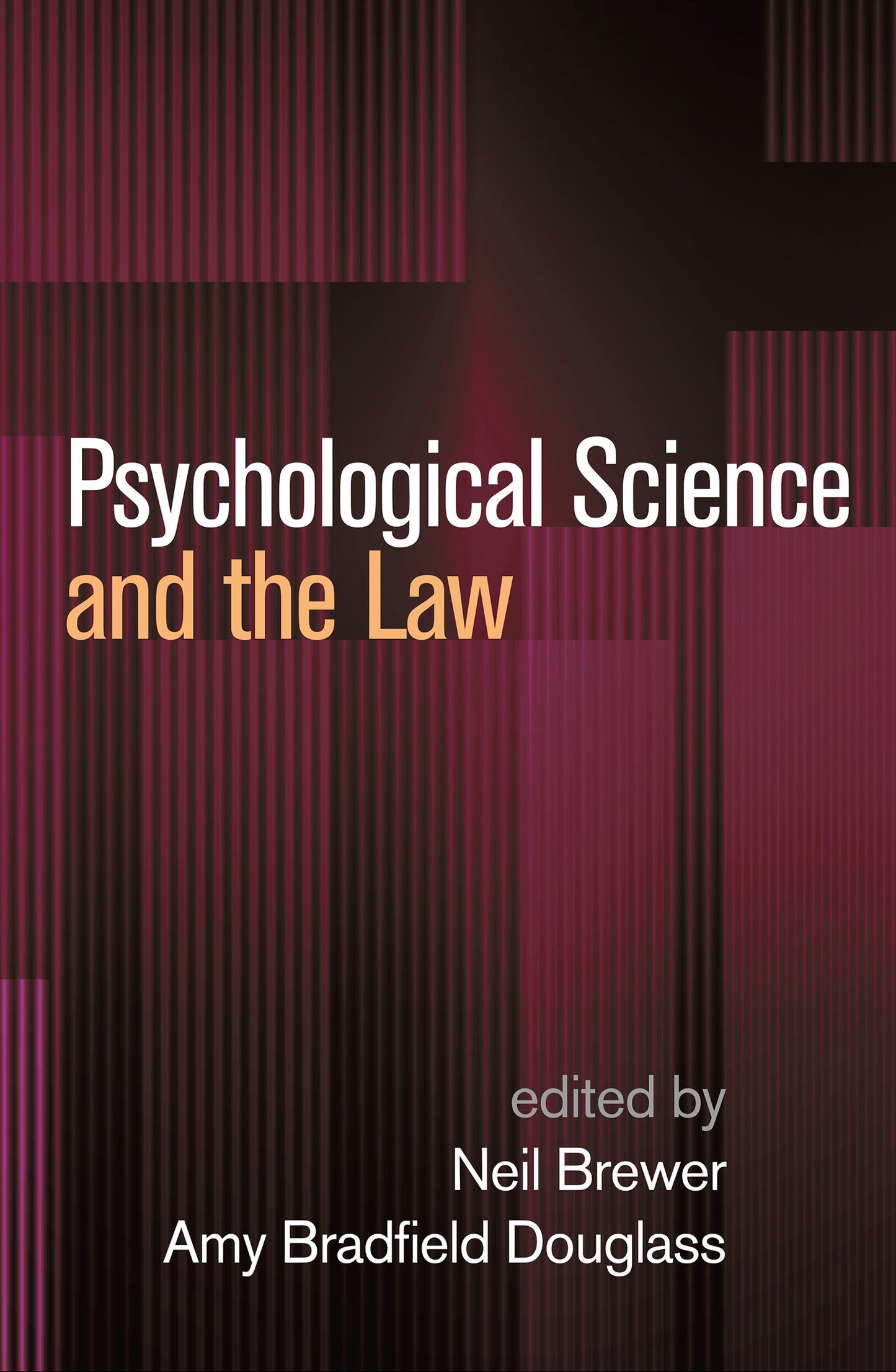 Psychological Science and the Law [Hardcover] Brewer, Neil and Douglass, Amy Bradfield