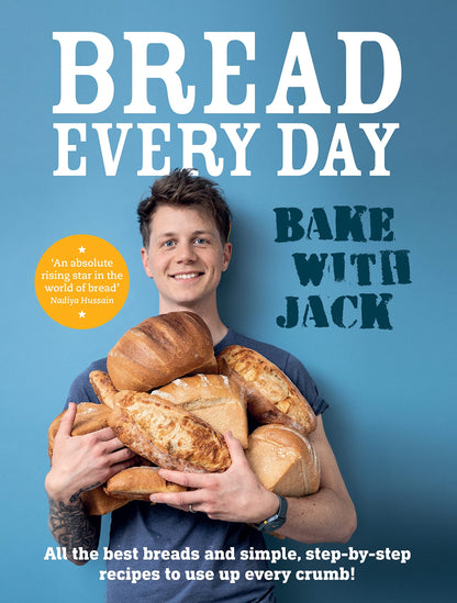 Bread Every Day: Bake With Jack [Hardcover] Sturgess, Jack