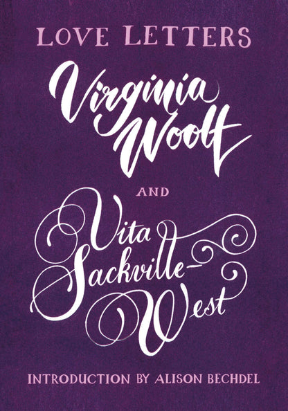 Love Letters: Vita and Virginia: Love Letters (Vintage Classics) [Paperback] Sackville-West, Vita; Woolf, Virginia and Bechdel, Alison