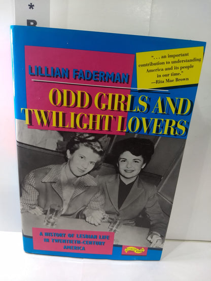 Odd Girls and Twilight Lovers: A History of Lesbian Life in Twentieth-Century America [Hardcover] Faderman, Lillian