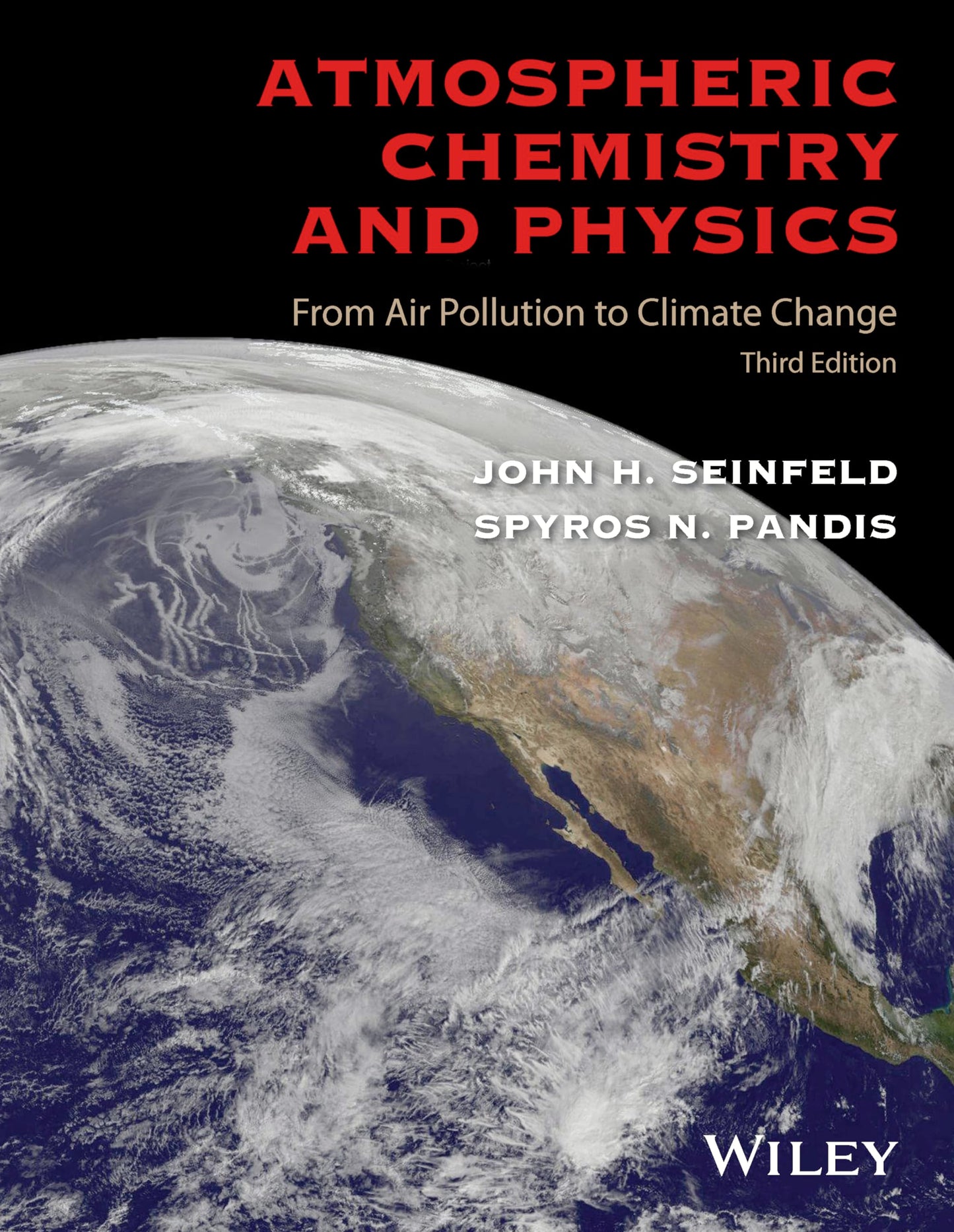 Atmospheric Chemistry and Physics: From Air Pollution to Climate Change [Hardcover] Seinfeld, John H. and Pandis, Spyros N.