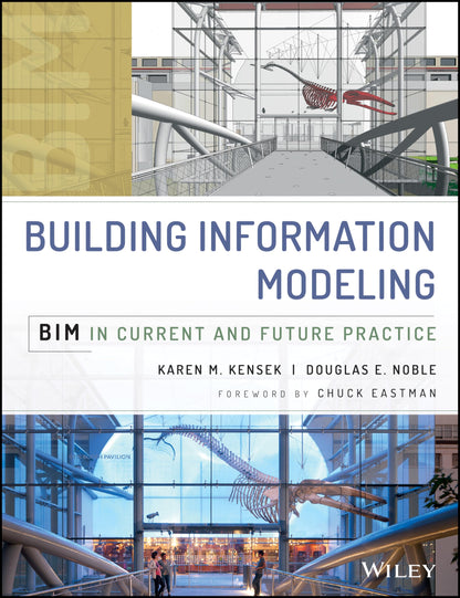 Building Information Modeling: BIM in Current and Future Practice [Hardcover] Kensek, Karen and Noble, Douglas