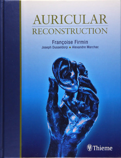 Auricular Reconstruction [Hardcover] Firmin, Francoise; Dusseldorp, Joseph and Marchac, Alexandre