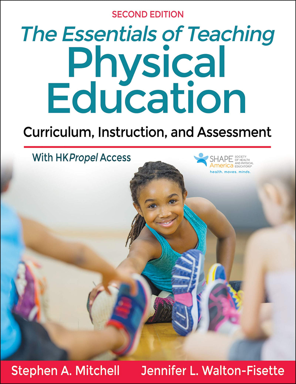 The Essentials of Teaching Physical Education: Curriculum, Instruction, and Assessment — Second Edition (Paperback)
