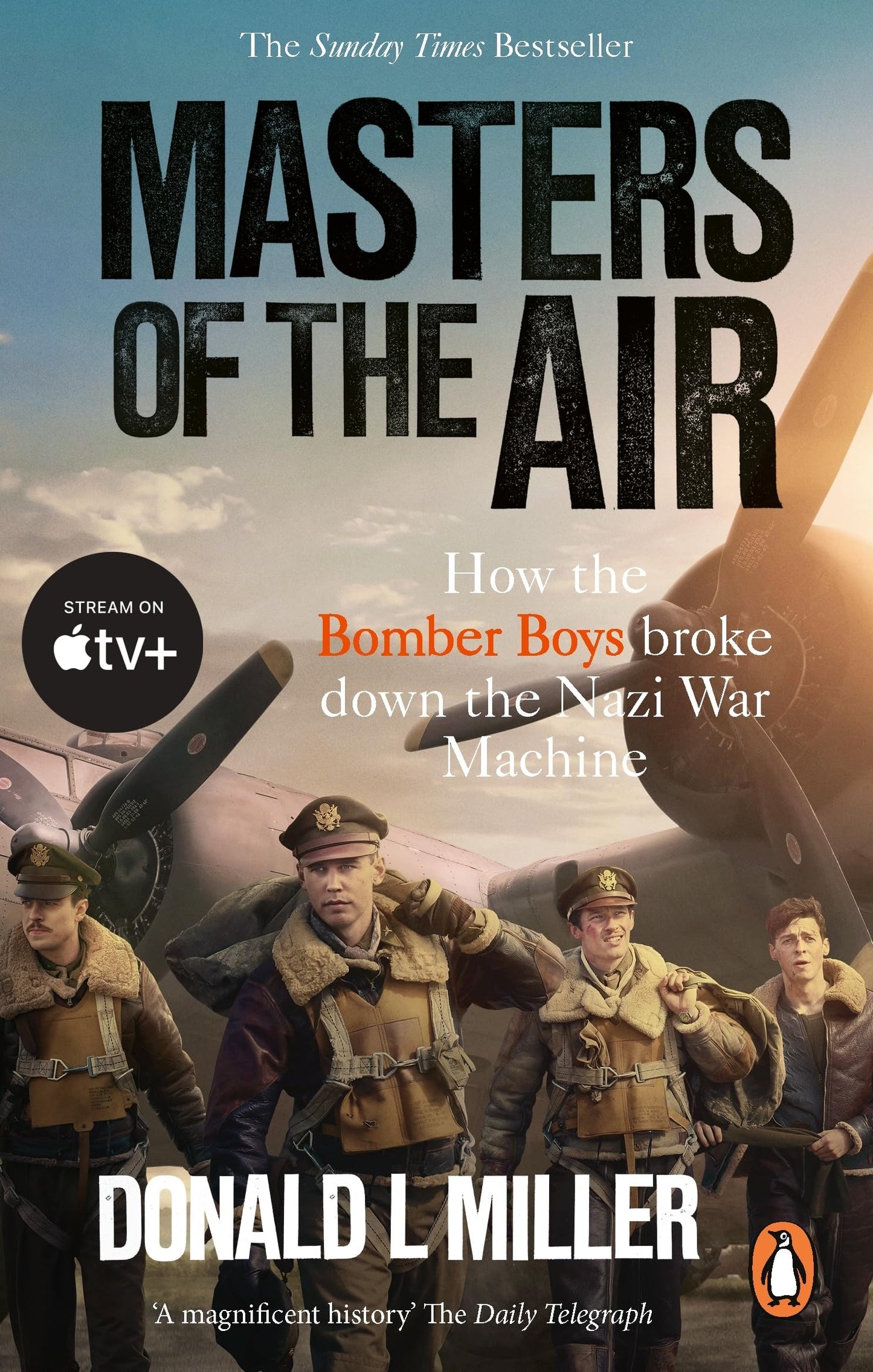 Masters of the Air [Paperback] Donald L. Miller