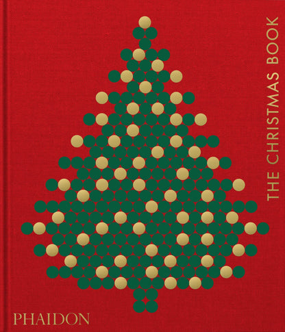 The Christmas Book [Hardcover] Phaidon Editors; Dolph Gotelli; David Trigg and Sam Bilton