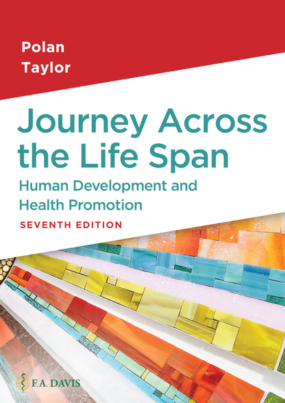Journey Across the Life Span: Human Development and Health Promotion [Paperback] Polan, Elaine U. and Taylor, Daphne R.