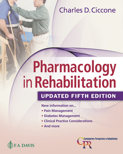 Pharmacology in Rehabilitation, Updated 5th Edition (Contemporary Perspectives in Rehabilitation) [Hardcover] Ciccone, Charles D.