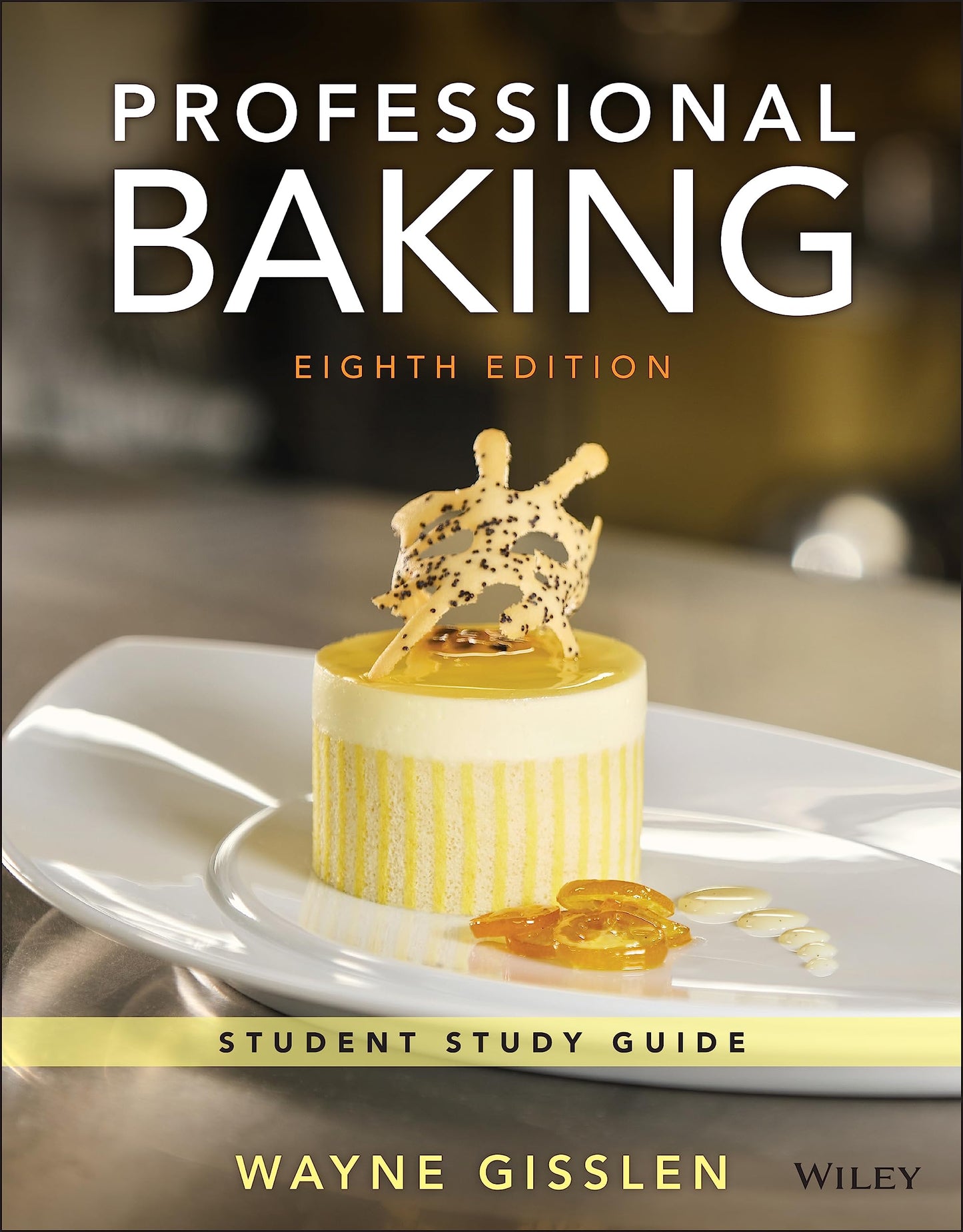 Professional Baking, 8e Student Study Guide [Paperback] Gisslen, Wayne