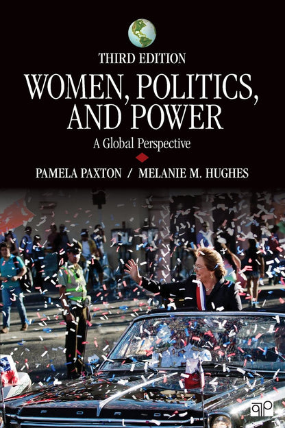 Women, Politics, and Power: A Global Perspective Paxton, Pamela M. and Hughes, Melanie M.