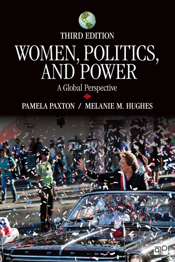 Women, Politics, and Power: A Global Perspective Paxton, Pamela M. and Hughes, Melanie M.