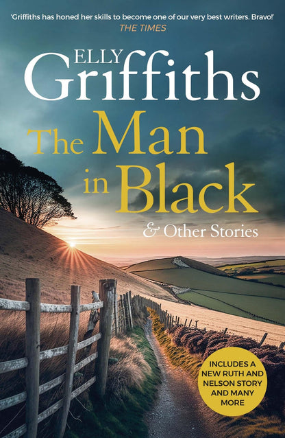 The Man in Black and Other Stories: includes the latest Ruth and Nelson story! [Hardcover] Elly Griffiths