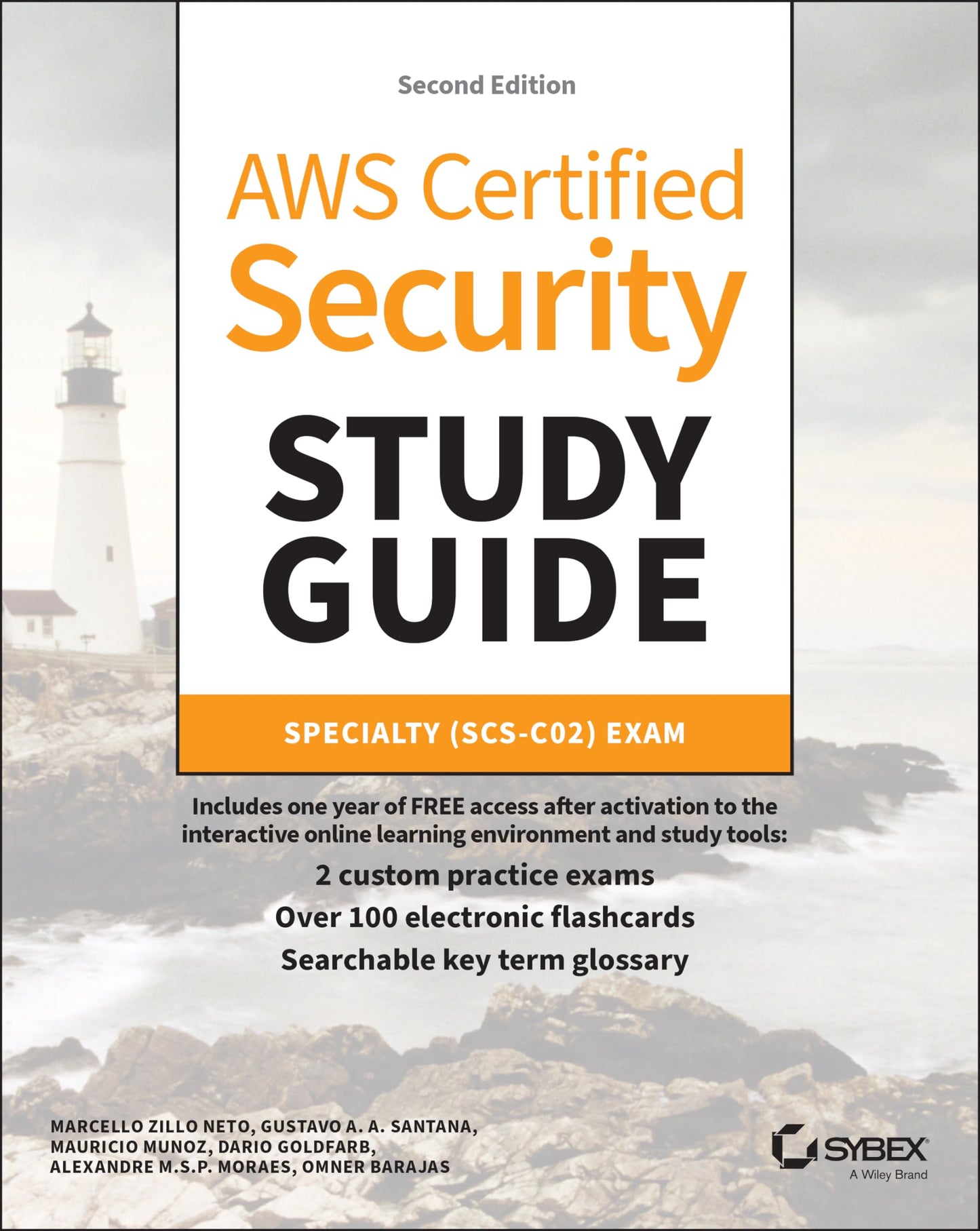 AWS Certified Security Study Guide: Specialty (SCS-C02) Exam (Sybex Study Guide) [Paperback] Mu¿oz, Mauricio; Goldfarb, Dario Lucas; Moraes, Alexandre M. S. P.; Barajas, Omner; Gonzalez-Santos, Andres and Kasa, Rogerio