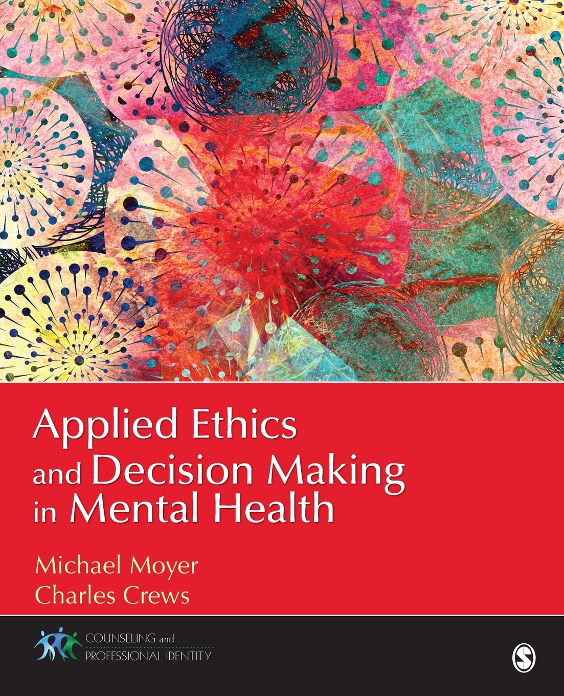 Applied Ethics and Decision Making in Mental Health [Paperback] Moyer, Michael S. (Shufelt) and Crews, Charles R.