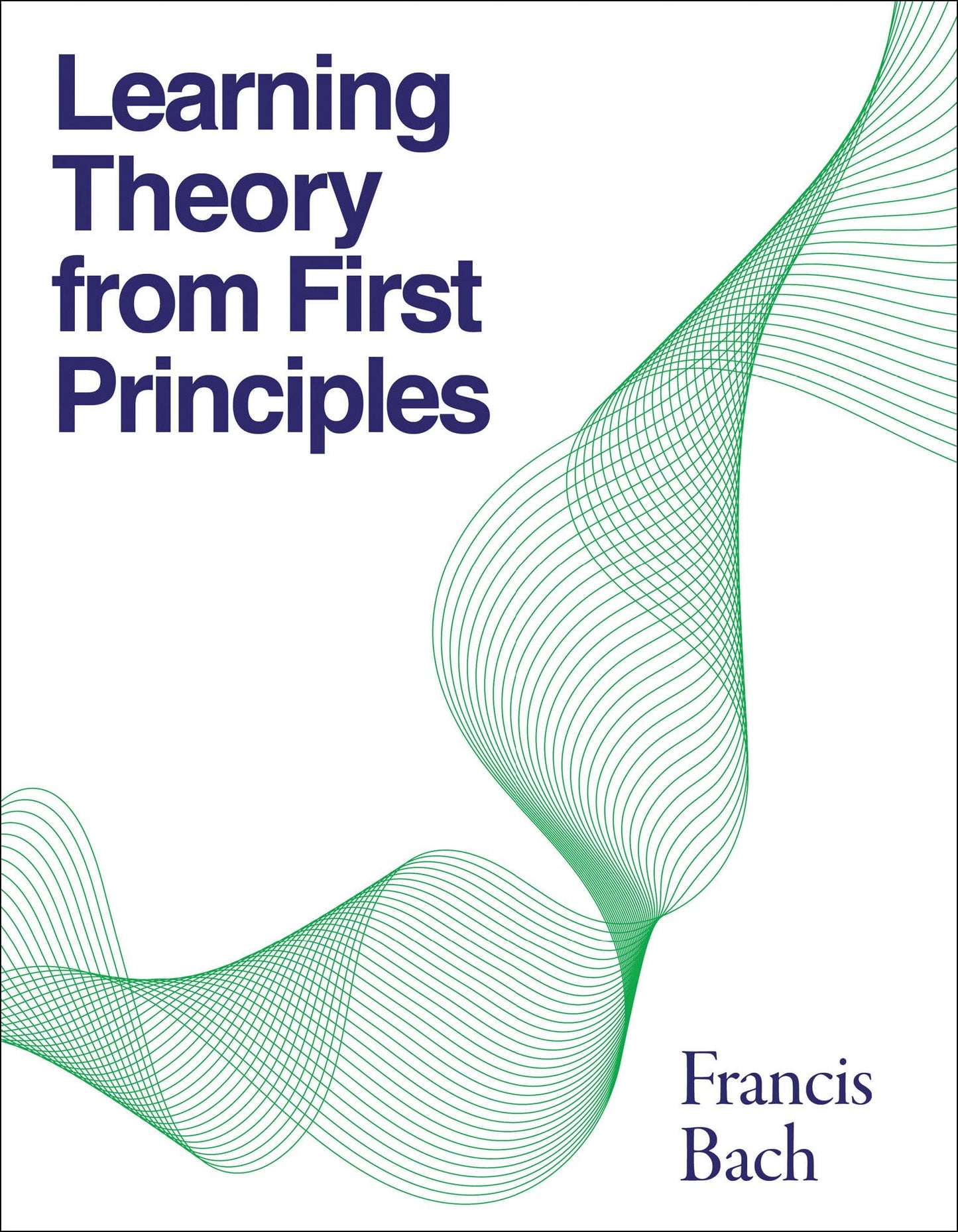 Learning Theory from First Principles (Adaptive Computation and Machine Learning series) [Hardcover] Bach, Francis