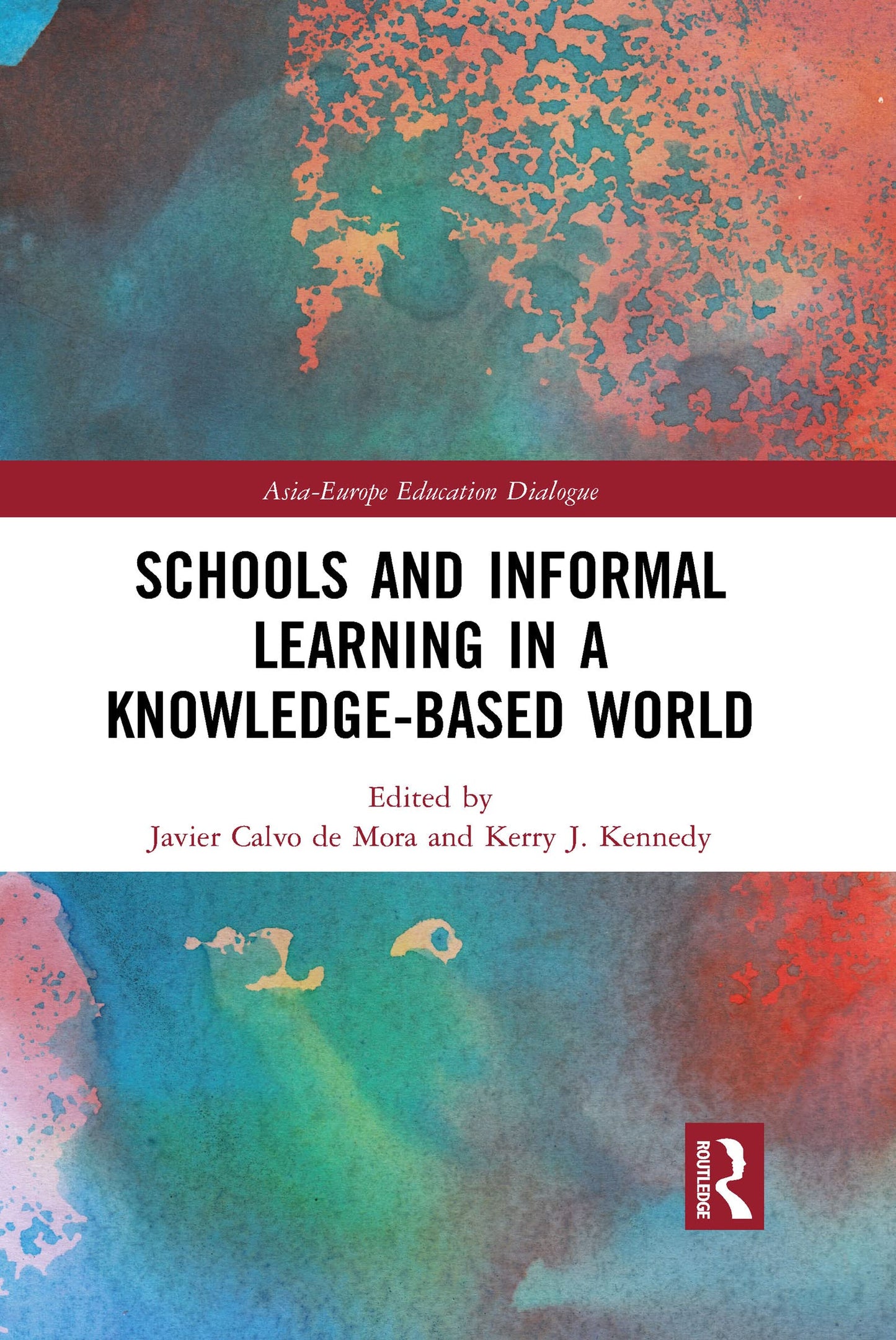 Schools and Informal Learning in a Knowledge-Based World (Asia-Europe Education Dialogue) [Paperback] Calvo de Mora, Javier and Kennedy, Kerry J.