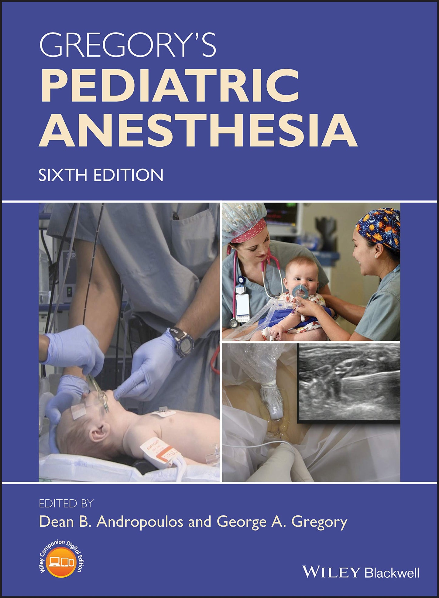 Gregory's Pediatric Anesthesia [Hardcover] Andropoulos, Dean B. and Gregory, George A.