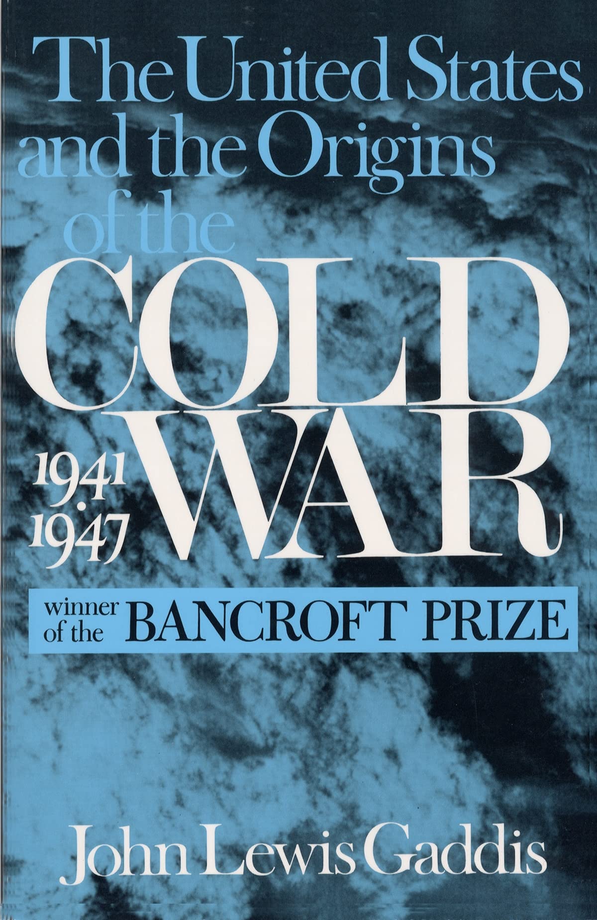 The United States and the Origins of the Cold War 1941-1947 [Hardcover] Gaddis, John