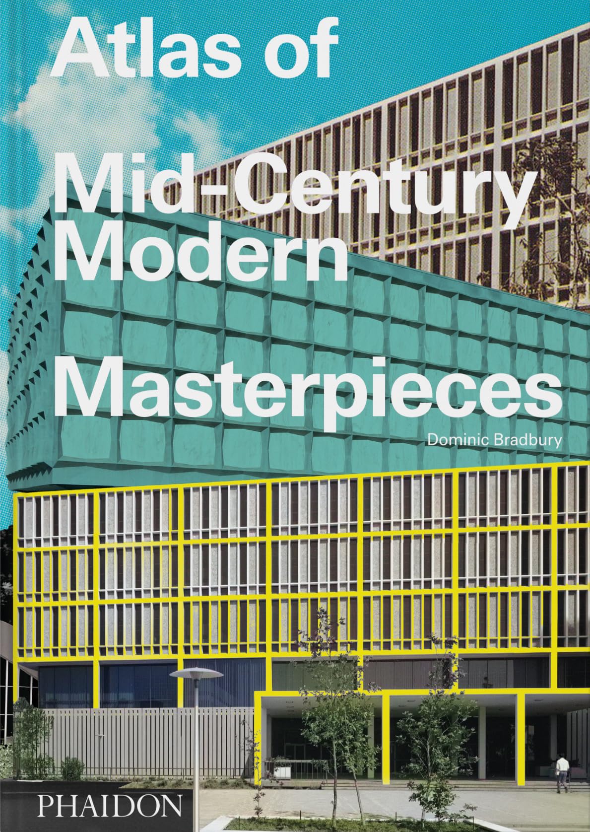 Atlas of Mid-Century Modern Masterpieces [Hardcover] Bradbury, Dominic