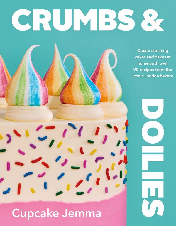 Crumbs & Doilies: Over 90 mouth-watering bakes to create at home from YouTube sensation Cupcake Jemma [Hardcover] Jemma, Cupcake