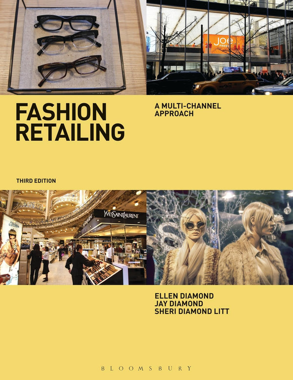 Fashion Retailing: A Multi-Channel Approach [Paperback] Diamond, Jay; Diamond, Ellen and Litt, Sheri