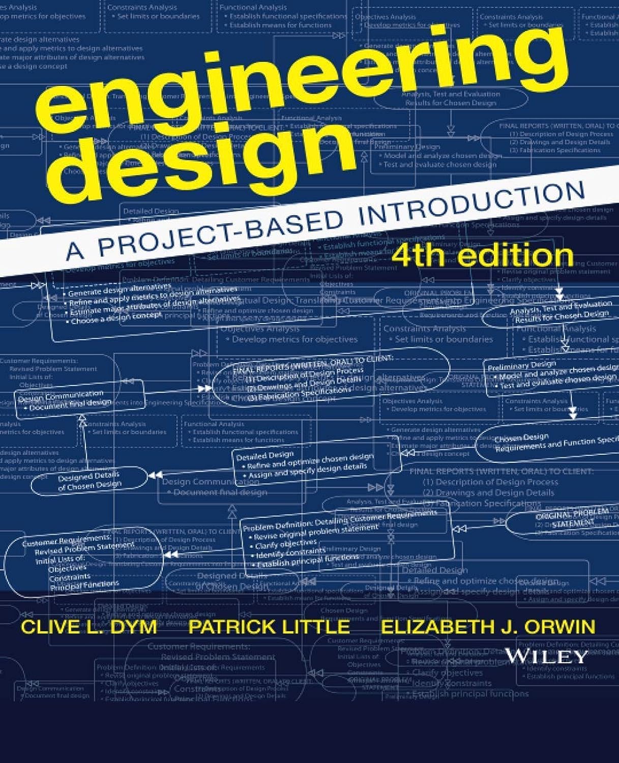Engineering Design: A Project-Based Introduction, 4th Edition [Paperback] Dym, Clive L.; Little, Patrick and Orwin, Elizabeth J.