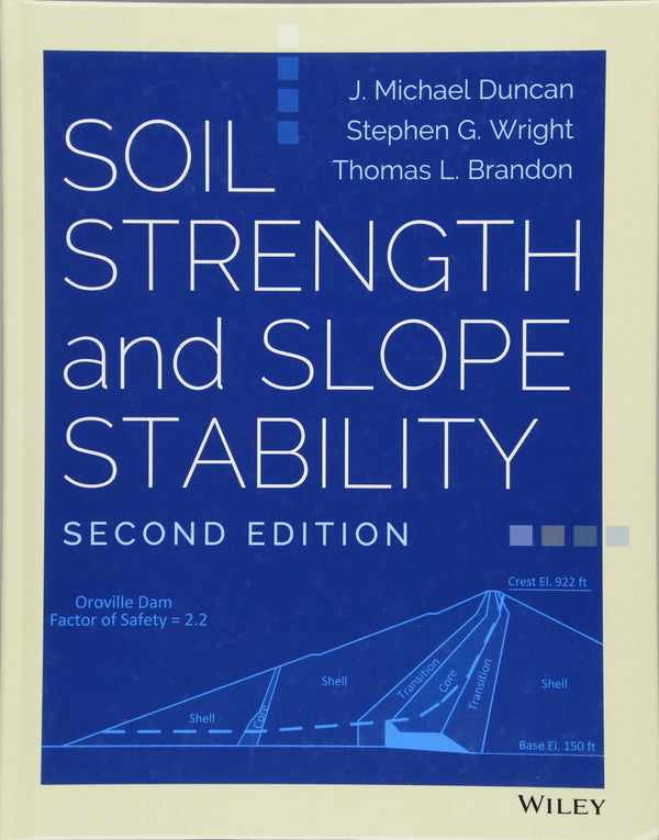 Soil Strength and Slope Stability [Hardcover] Duncan, J. Michael; Wright, Stephen G. and Brandon, Thomas L.