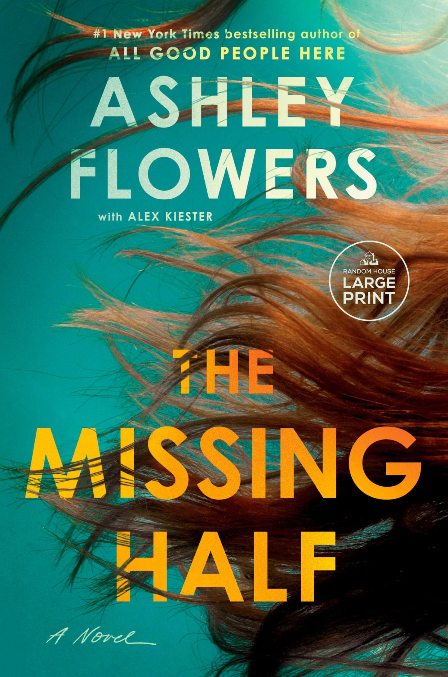 The Missing Half: A Novel [Paperback] Flowers, Ashley and Kiester, Alex