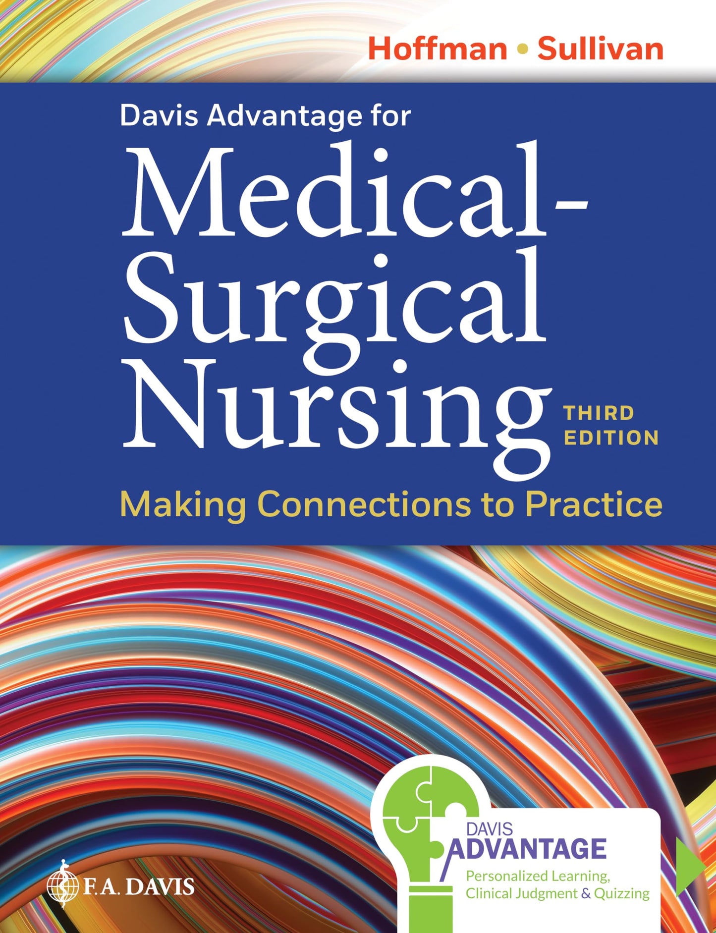 Davis Advantage for Medical-Surgical Nursing: Making Connections to Practice [Hardcover] Hoffman, Janice J. and Sullivan, Nancy J.