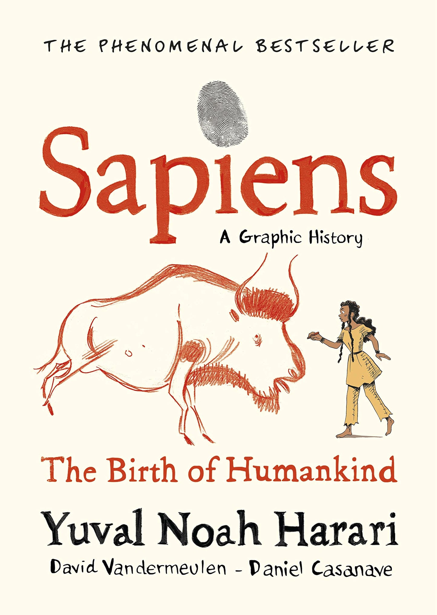 Sapiens A Graphic History, Volume 1: The Birth of Humankind [Hardcover] Vandermeulen, David; Harari, Yuval Noah and Casanave, Daniel