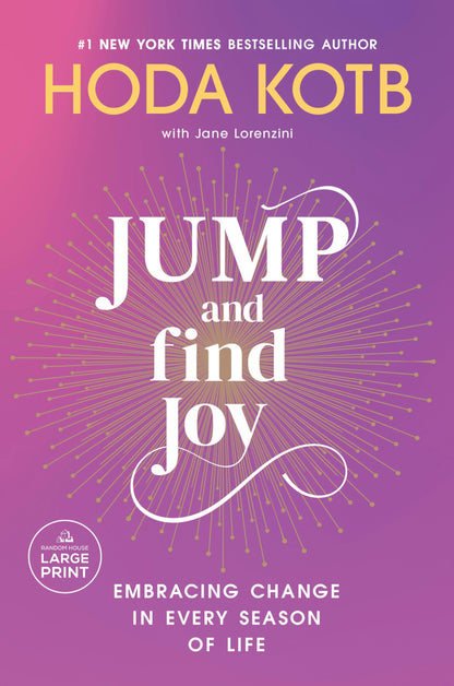 Jump and Find Joy: Embracing Change in Every Season of Life [Paperback] Kotb, Hoda