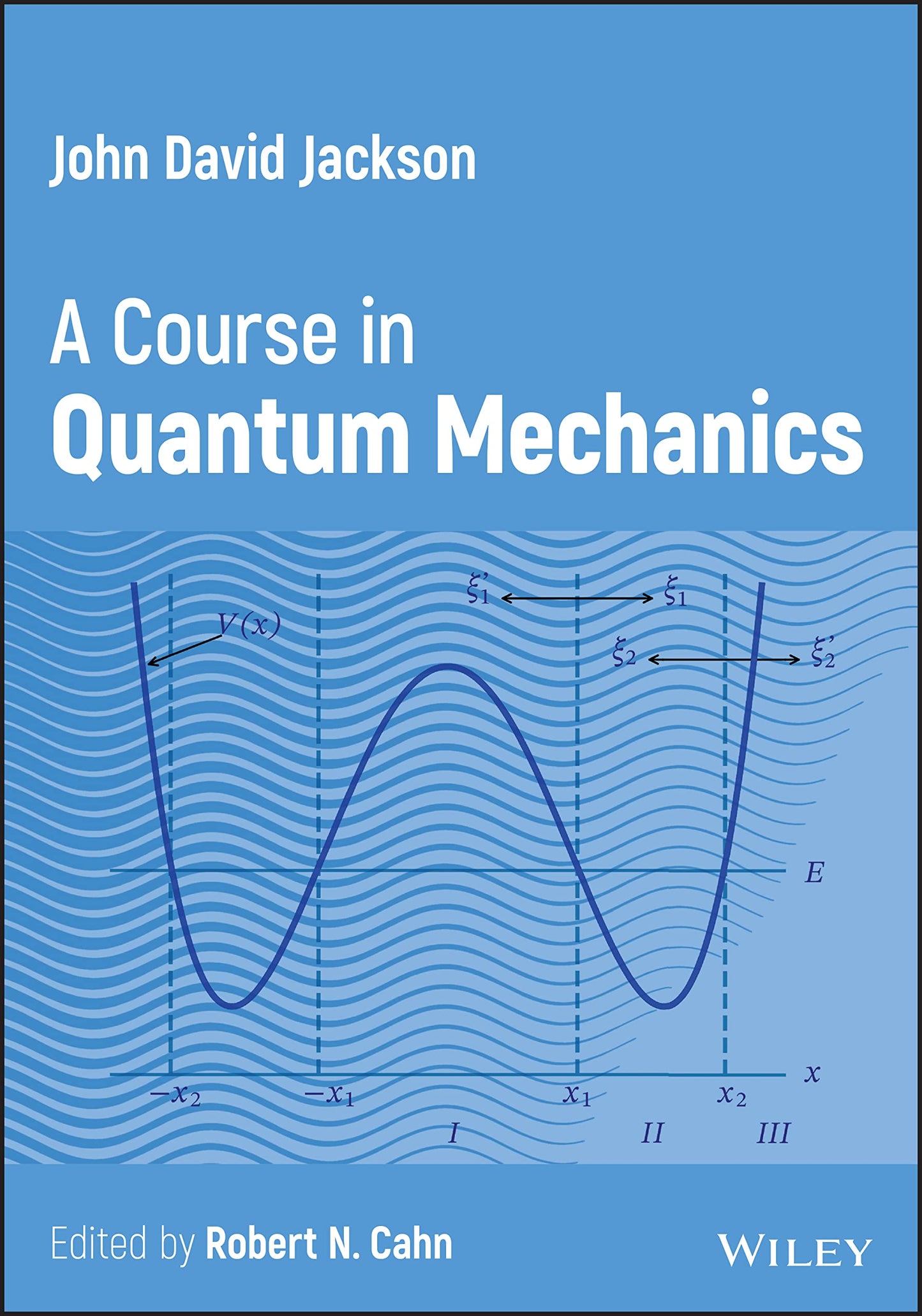 John David Jackson: A Course in Quantum Mechanics [Hardcover] Jackson, John David and Cahn, Robert N.