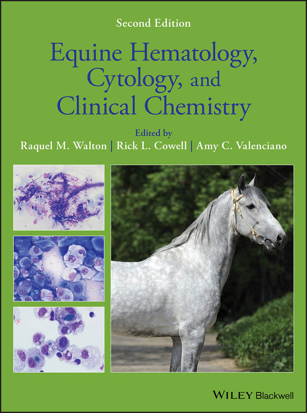 Equine Hematology, Cytology, and Clinical Chemistry [Hardcover] Walton, Raquel M.; Cowell, Rick L. and Valenciano, Amy C.