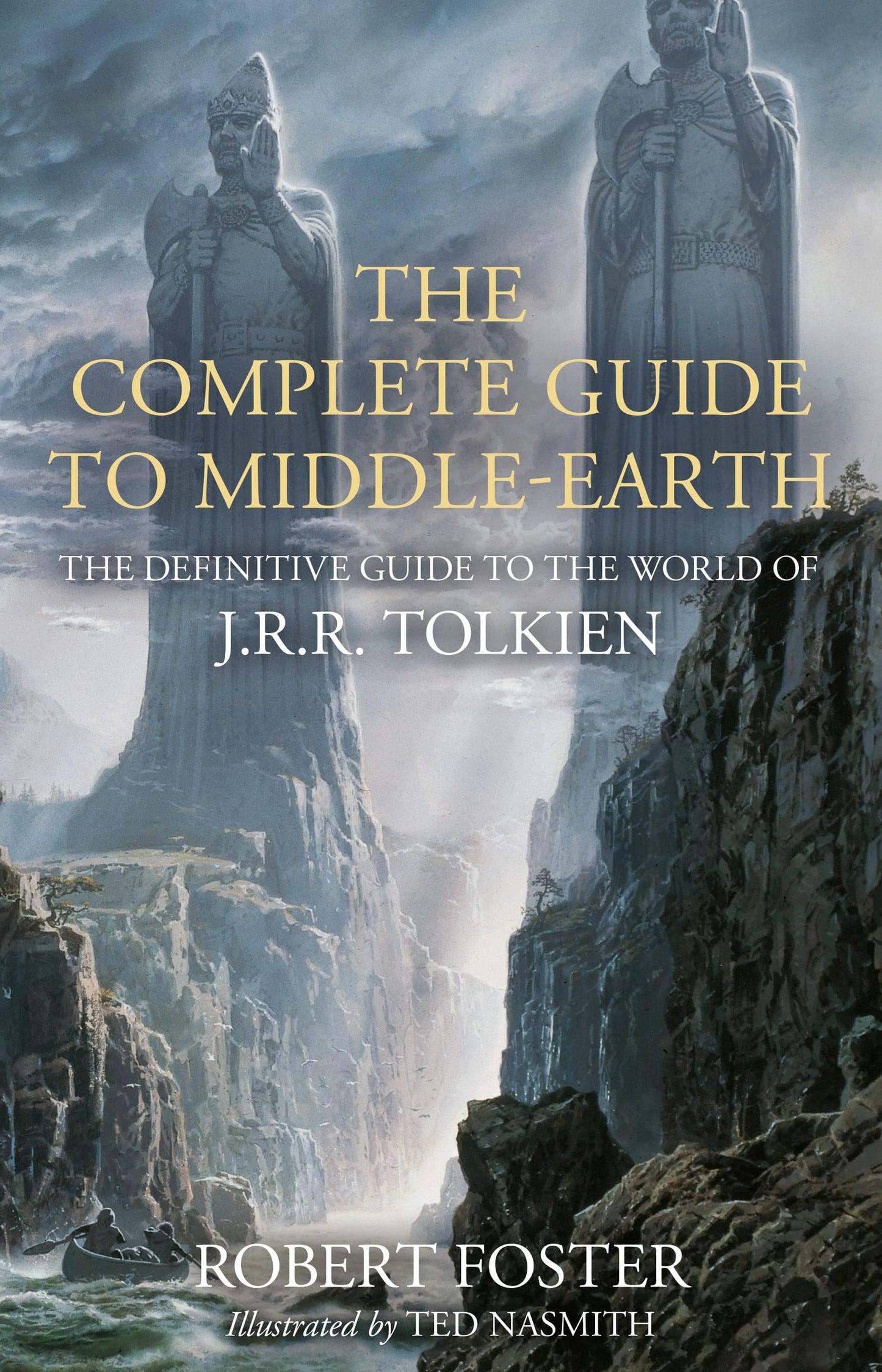 The Complete Guide to Middle-earth: The Definitive Guide to the World of J.R.R. Tolkien, 9780008537814, 000853781X, Hardcover, Illustrated edition