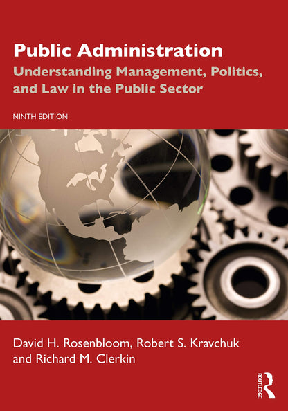 Public Administration [Paperback] Rosenbloom, David H.; Kravchuk, Robert S. and Clerkin, Richard M