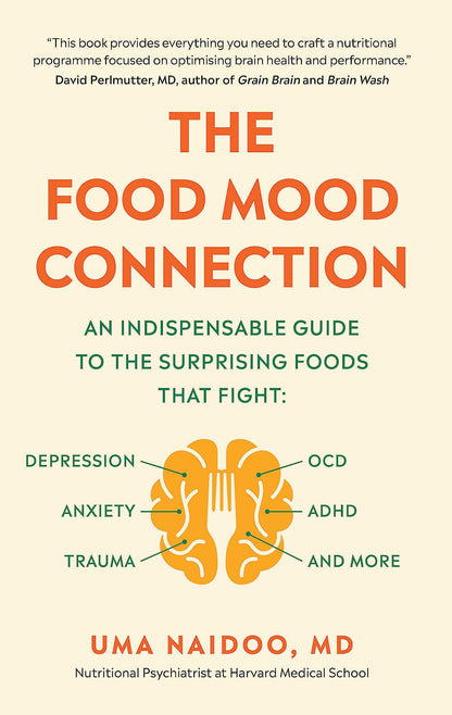 The Food Mood Connection [Paperback] Naidoo, Dr Uma