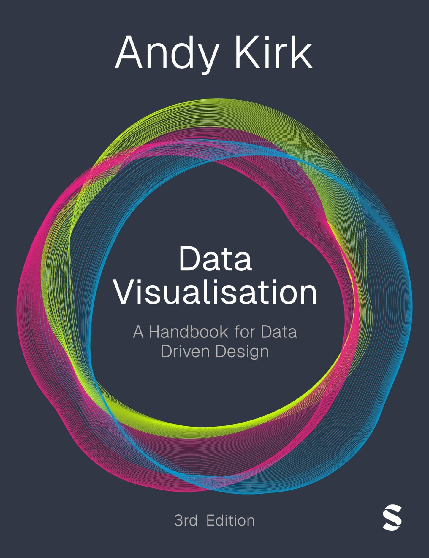 Data Visualisation: A Handbook for Data Driven Design [Paperback] Kirk, Andy
