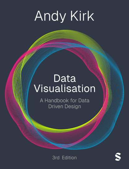 Data Visualisation: A Handbook for Data Driven Design [Paperback] Kirk, Andy