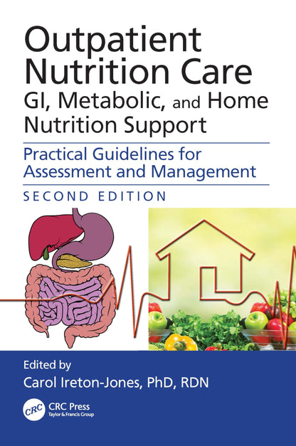 Outpatient Nutrition Care: GI, Metabolic and Home Nutrition Support [Paperback] Ireton-Jones, Carol