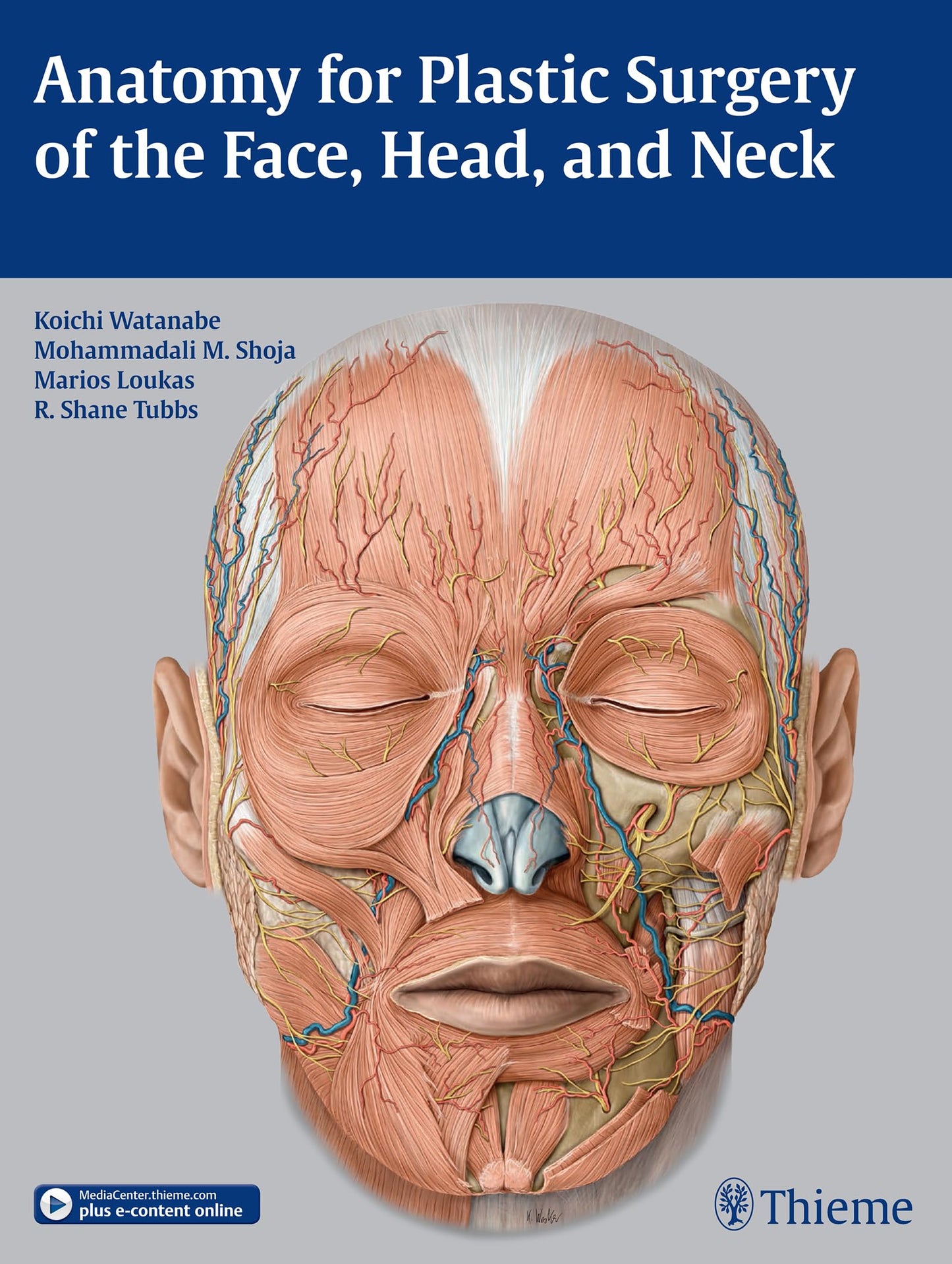 Anatomy for Plastic Surgery of the Face, Head, and Neck [Hardcover] Watanabe, Koichi; Shoja, Mohammadali M.; Loukas, Marios and Tubbs, R. Shane