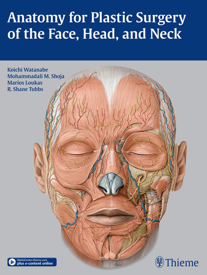 Anatomy for Plastic Surgery of the Face, Head, and Neck [Hardcover] Watanabe, Koichi; Shoja, Mohammadali M.; Loukas, Marios and Tubbs, R. Shane