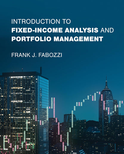 Introduction to Fixed-Income Analysis and Portfolio Management [Hardcover] Fabozzi, Frank J.