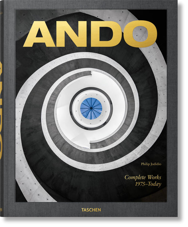Ando. Complete Works 1975–Today. 2023 Edition (Multilingual Edition) [Hardcover] Jodidio, Philip and Ando, Tadao