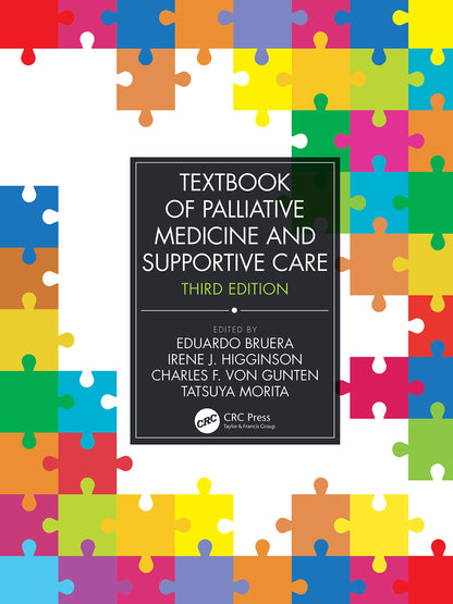Textbook of Palliative Medicine and Supportive Care [Hardcover] Bruera, Eduardo; Higginson, Irene J.; von Gunten, Charles F. and Morita, Tatsuya