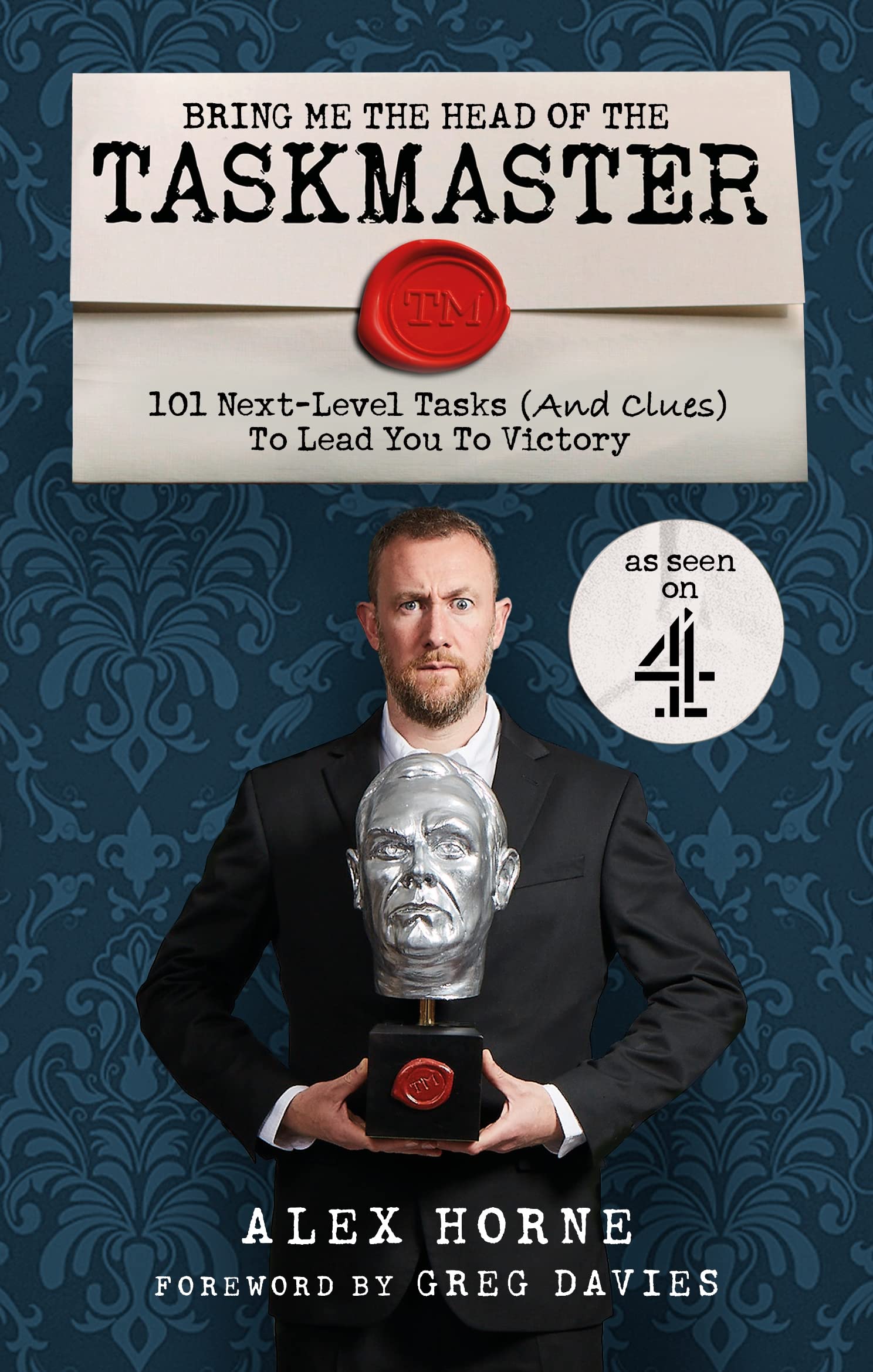 Bring Me The Head Of The Taskmaster: 101 next-level tasks (and clues ...